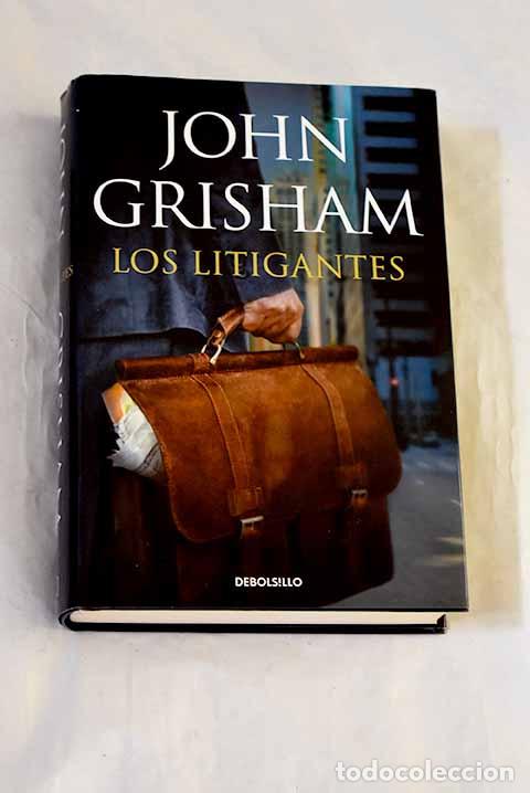 Libros: Los litigantes: Grisham, John.- Grisham, John