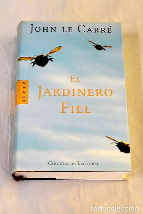 Libros: El jardinero fiel: Le Carr&eacute;, John.- Le Carr&eacute;, John
