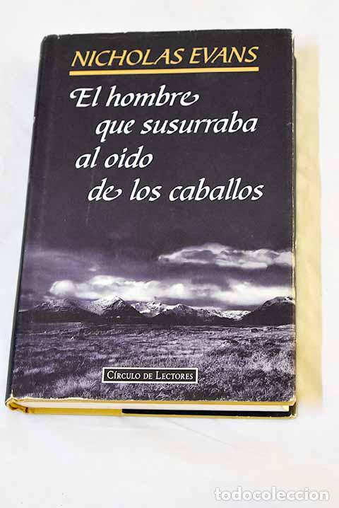 Libros: El hombre que susurraba al o&iacute;do de los caballos.- Evans, Nicholas