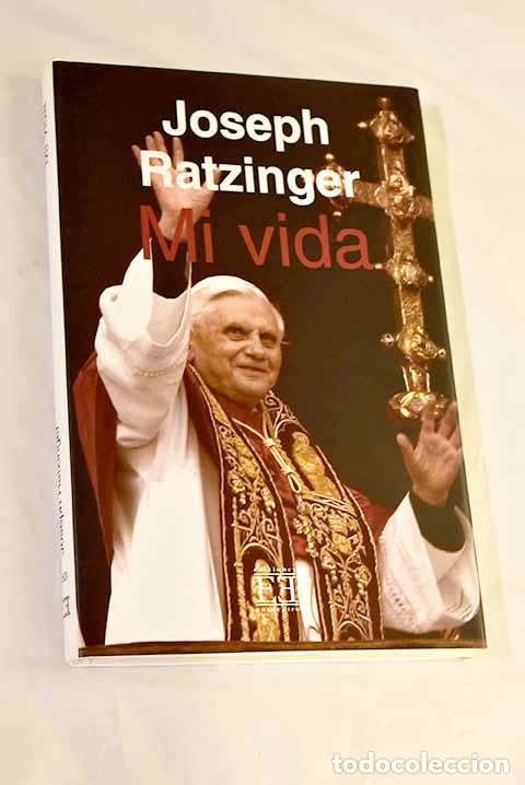 Libros: Mi vida: Benedicto XVI.- Benedicto XVI