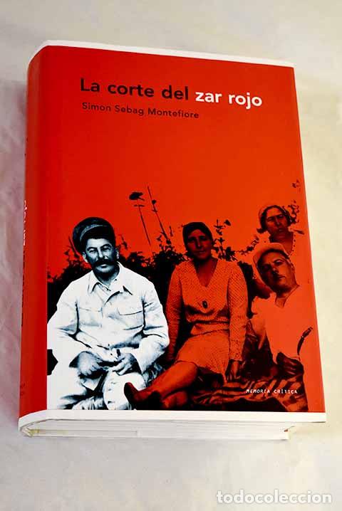 Libros: La corte del zar rojo.- Sebag Montefiore, Simon
