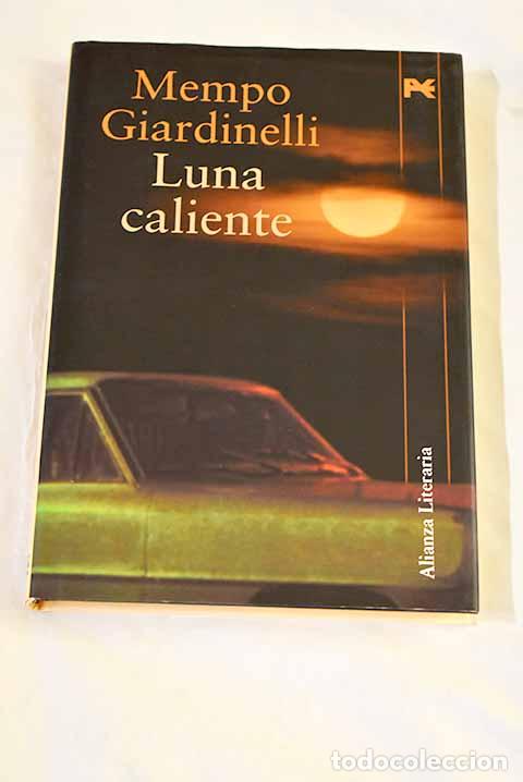 Libri di seconda mano: Luna caliente: Giardinelli, Mempo.- Giardinelli, Mempo