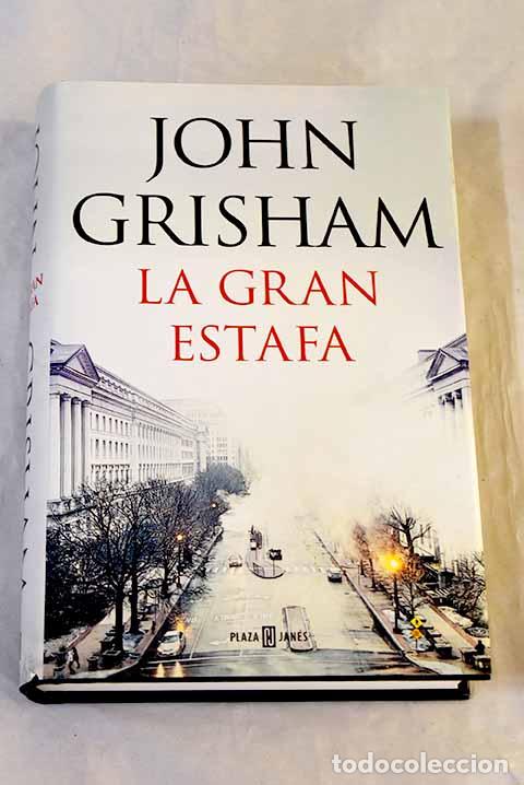 Libri di seconda mano: La gran estafa: Grisham, John.- Grisham, John