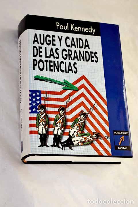 Libri di seconda mano: Auge y ca&iacute;da de las grandes potencias.- Kennedy, Paul