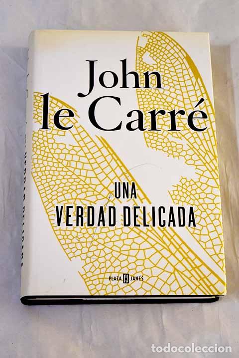 Libri di seconda mano: Una verdad delicada: Le Carr&eacute;, John.- Le Carr&eacute;, John