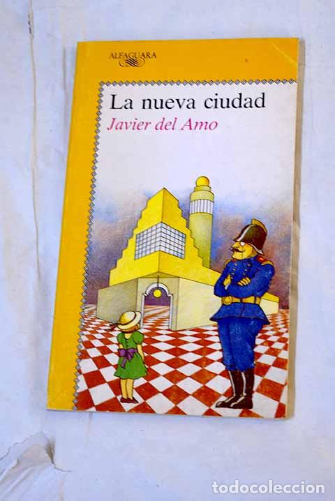 Libros: La nueva ciudad: Amo, Javier del.- Amo, Javier del