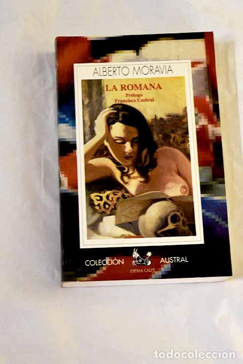 Libros: La romana: Moravia, Alberto.- Moravia, Alberto