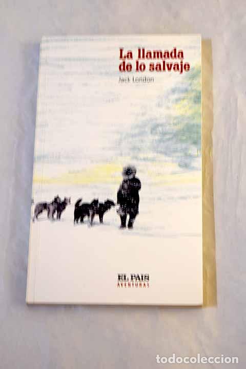 Libros: La llamada de lo salvaje.- London, Jack - Foto 1