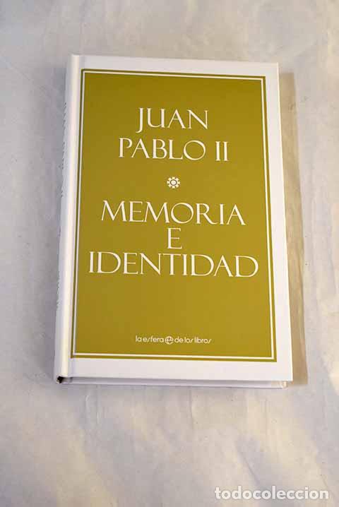 Libros: Memoria e identidad: conversaciones al filo de dos milenios.- Juan Pablo II