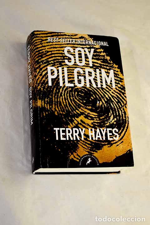 Libros: Soy Pilgrim: Hayes, Terry.- Hayes, Terry