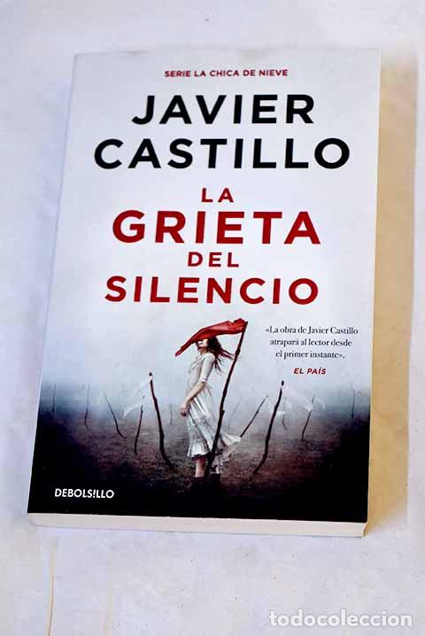 Libros: La grieta del silencio.- Castillo, Javier