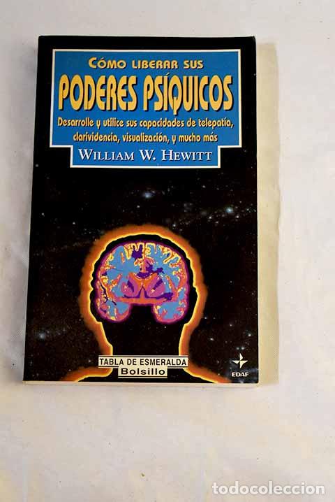 Libros: C&oacute;mo liberar sus poderes ps&iacute;quicos: desarrolle y utilice sus capacidades de telepat&iacute;a, clarividencia