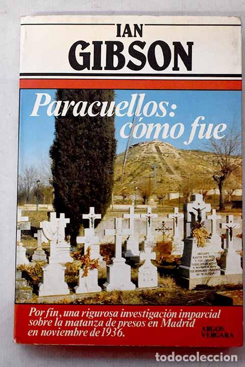 Livres: Paracuellos: c&oacute;mo fue.- Gibson, Ian