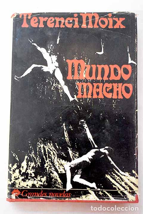 Livres: Mundo macho: Moix, Terenci.- Moix, Terenci