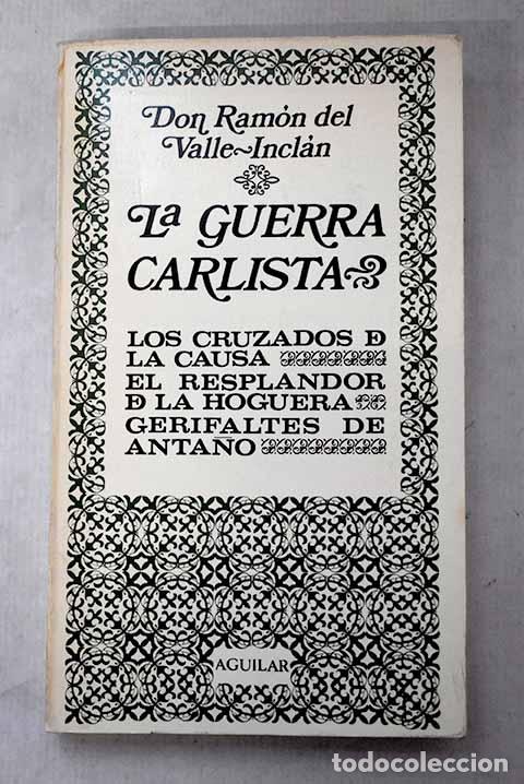 Livres: La guerra carlista: Valle-Incl&aacute;n, Ram&oacute;n del.- Valle-Incl&aacute;n, Ram&oacute;n del