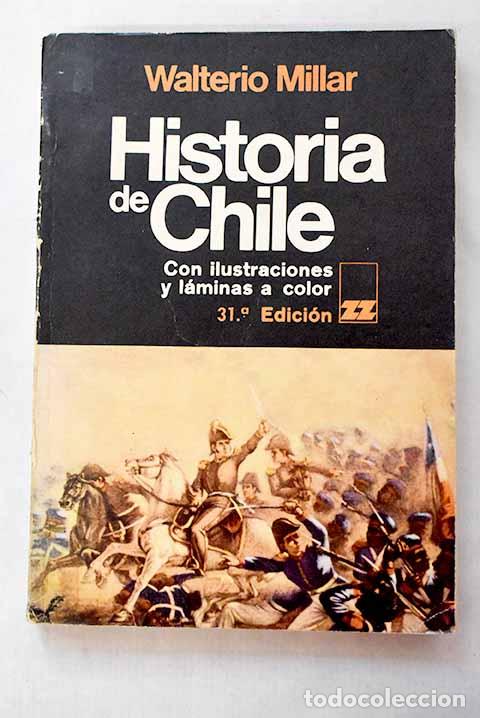 Livres: Historia de Chile: Millar, Walterio.- Millar, Walterio