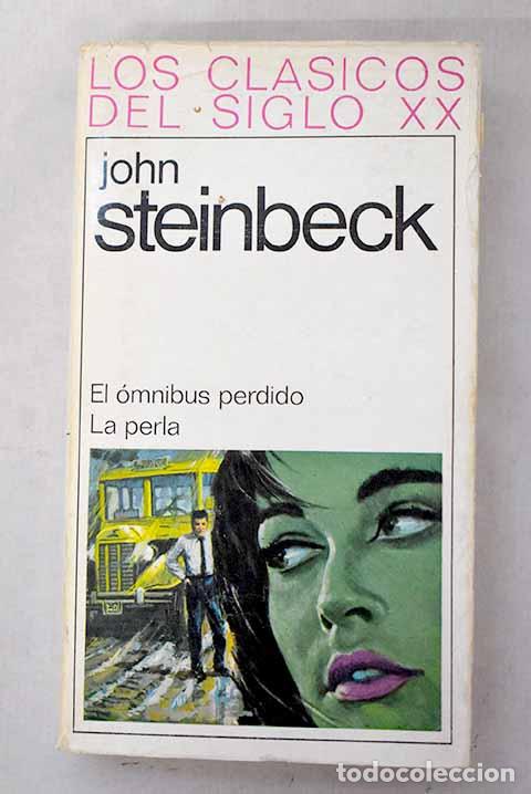 Livres: El omnibus perdido ; La perla.- Steinbeck, John