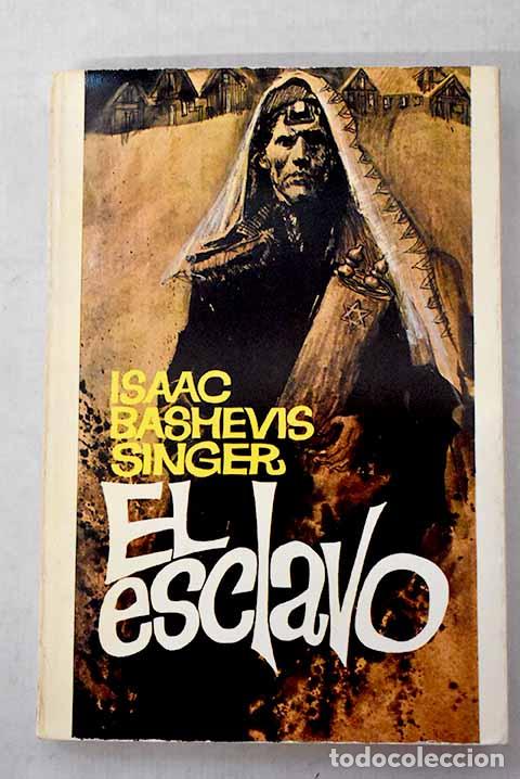 Livres: El esclavo: Singer, Isaac Bashevis.- Singer, Isaac Bashevis