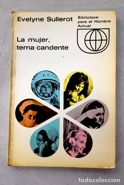 Livres: La mujer tema candente.- Sullerot, Evelyne