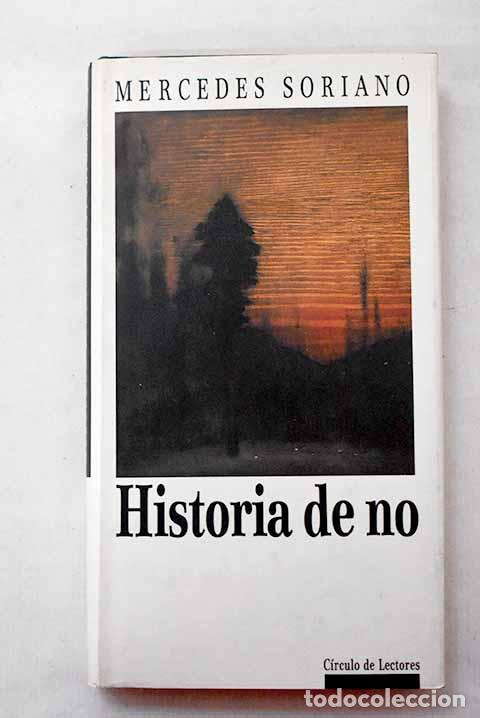 Libros: Historia de no: Soriano, Mercedes.- Soriano, Mercedes