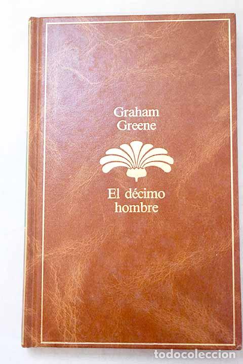 Libros: El d&eacute;cimo hombre: Greene, Graham.- Greene, Graham