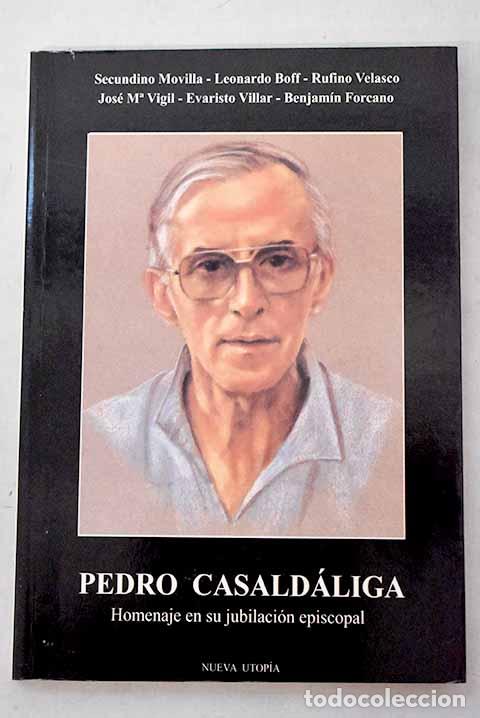 Libros: Pedro Casald&aacute;liga: obispo al servicio del pueblo de Dios : homenaje en su jubilaci&oacute;n episcopal