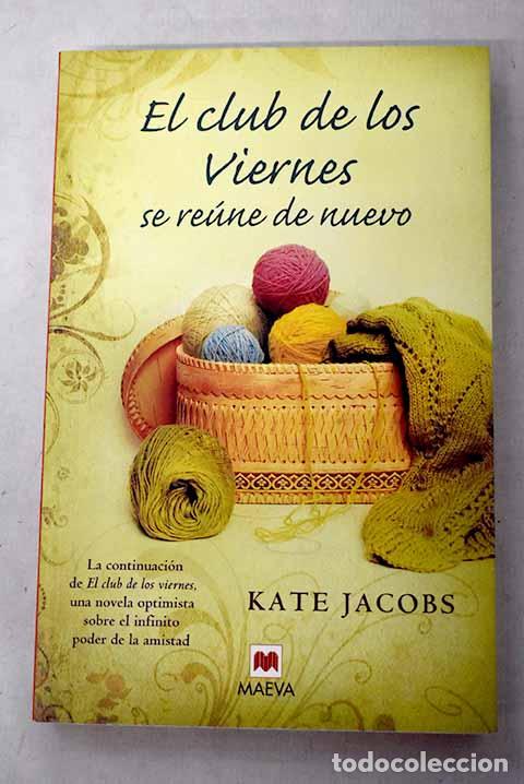 Libros: El club de los viernes se re&uacute;ne de nuevo.- Jacobs, Kate