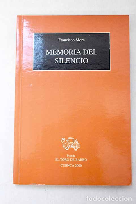 Libros: Memoria del silencio.- Mora, Francisco