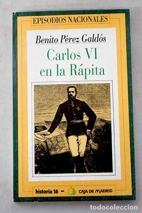 Libros: Carlos VI en La R&aacute;pita.- P&eacute;rez Gald&oacute;s, Benito