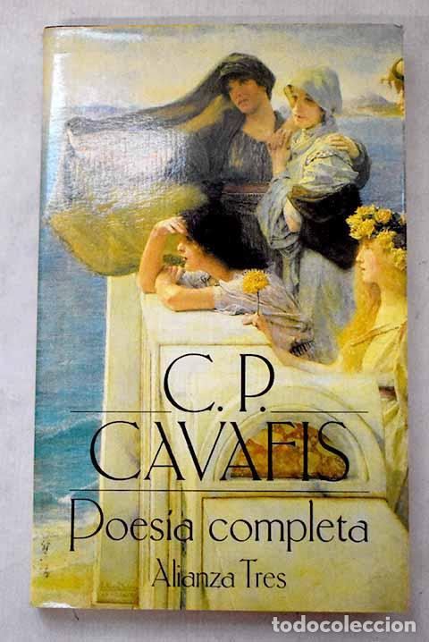 Libros: Poes&iacute;a completa: Kavafis, Konstantino.- Kavafis, Konstantino