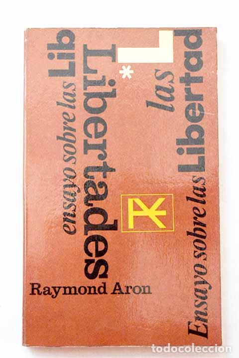 Libros: Ensayo sobre las libertades.- Aron, Raymond