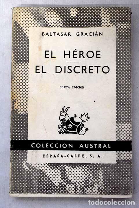 books: El h&eacute;roe ; El discreto.- Graci&aacute;n, Baltasar