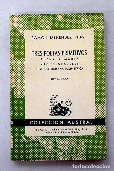 books: Tres poetas primitivos ; Elena y Mar&iacute;a ; Roncesvalles ; Historia troyana-polim&eacute;trica