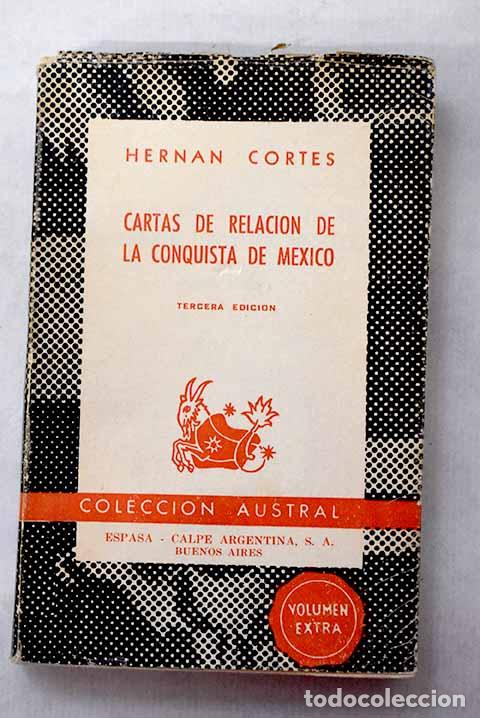 books: Cartas de relaci&oacute;n de la conquista de M&eacute;xico.- Cort&eacute;s, Hern&aacute;n