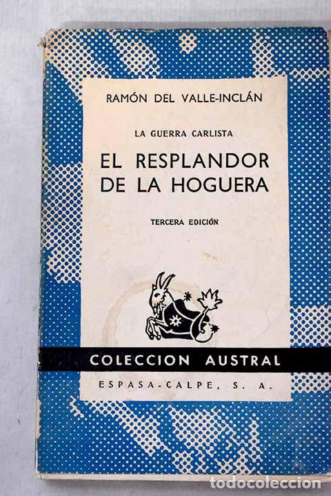 books: El resplandor de la hoguera.- Valle-Incl&aacute;n, Ram&oacute;n del