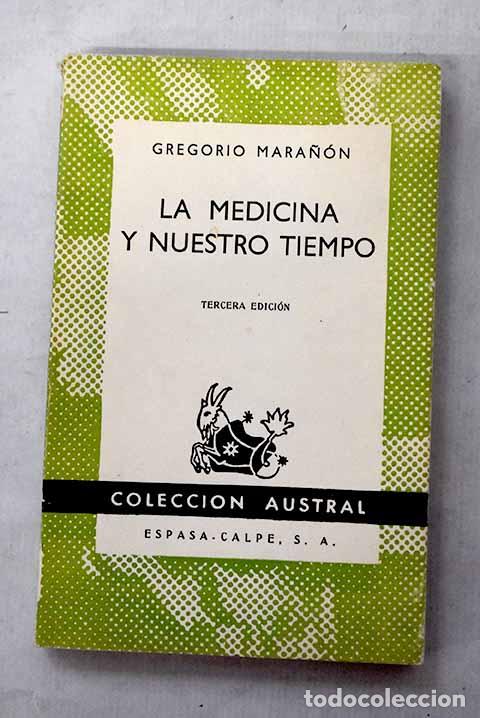 books: La Medicina y nuestro tiempo.- Mara&ntilde;&oacute;n, Gregorio
