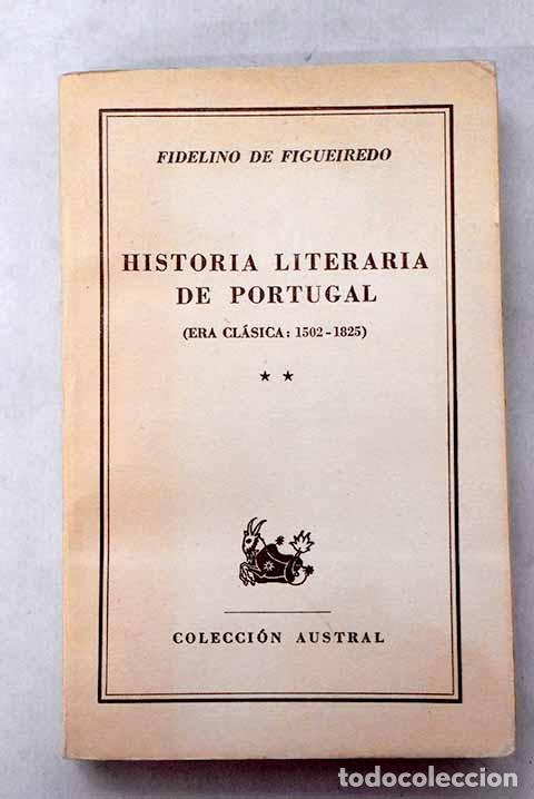 books: Historia literaria de Portugal , Tomo II.- Figueiredo, Fidelino de