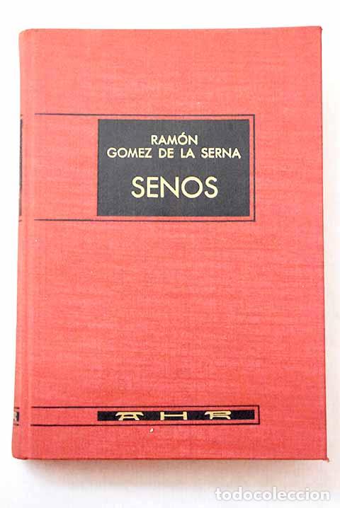 Libros: Senos: G&oacute;mez de la Serna, Ram&oacute;n.- G&oacute;mez de la Serna, Ram&oacute;n - Foto 1