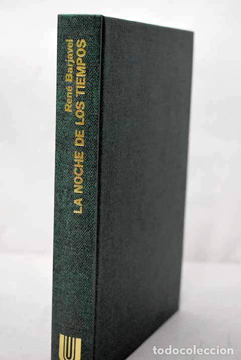 Libros: La noche de los tiempos.- Barjavel, Ren&eacute;