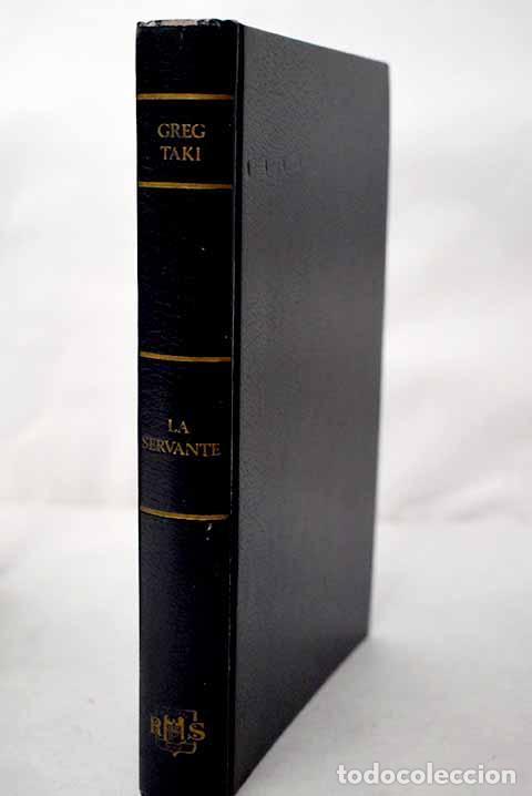 Libros: La servante: Taki, Greg.- Taki, Greg
