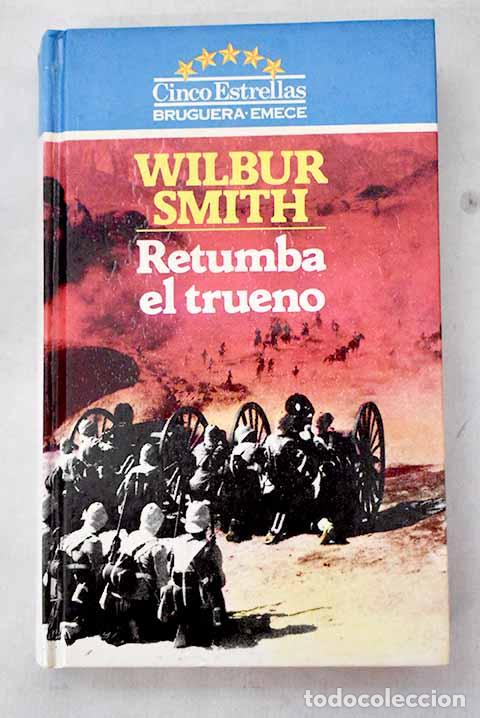 Libros: Retumba el trueno: Smith, Wilbur.- Smith, Wilbur