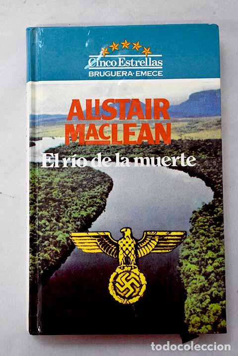 Libros: El r&iacute;o de la muerte: MacLean, Alistair.- MacLean, Alistair