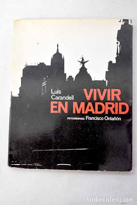 Libros: Vivir en Madrid: Carandell, Luis.- Carandell, Luis