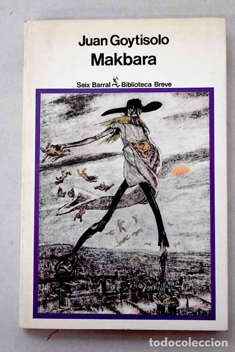 Livres: Makbara: Goytisolo, Juan.- Goytisolo, Juan