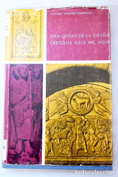 Livres: Una ciudad de la Espa&ntilde;a cristiana hace mil a&ntilde;os: estampas de la vida en Le&oacute;n