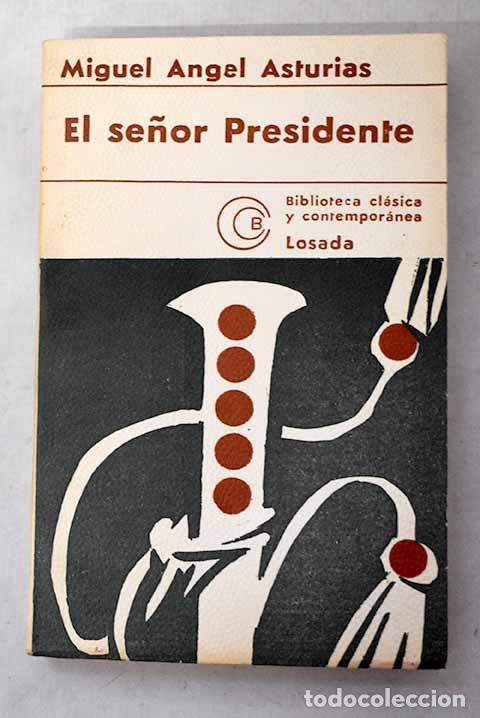 Livres: El se&ntilde;or presidente: Asturias, Miguel &Aacute;ngel.- Asturias, Miguel &Aacute;ngel