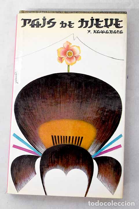 Libri di seconda mano: Pa&iacute;s de nieve: Kawabata, Yasunari.- Kawabata, Yasunari