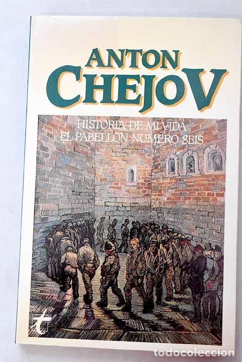 Libri di seconda mano: Historia de mi vida: El pabell&oacute;n n&uacute;mero seis.- Chejov, Anton