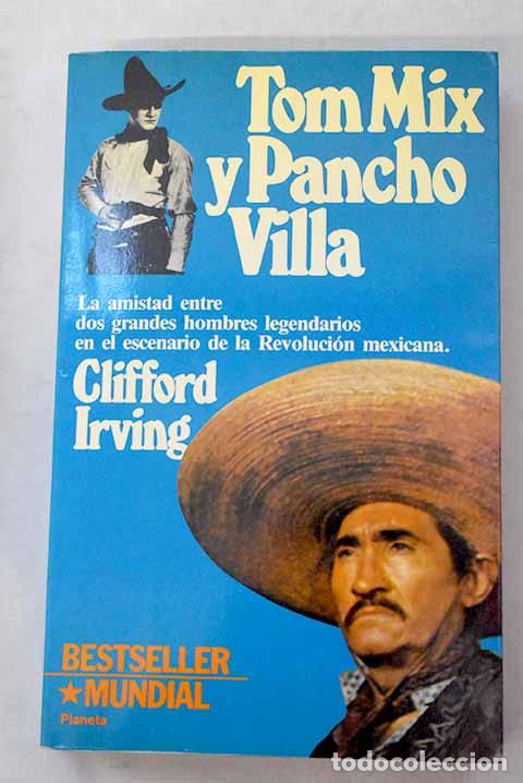 Libri di seconda mano: Tom Mix y Pancho Villa.- Irving, Clifford