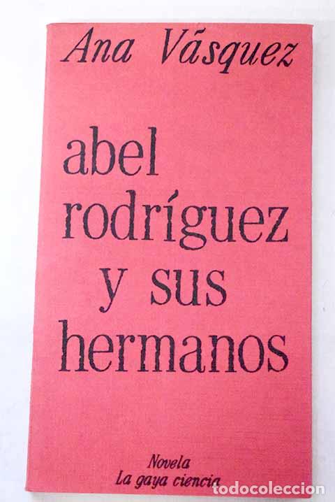Livres: Abel Rodr&iacute;guez y sus hermanos.- V&aacute;squez, Ana